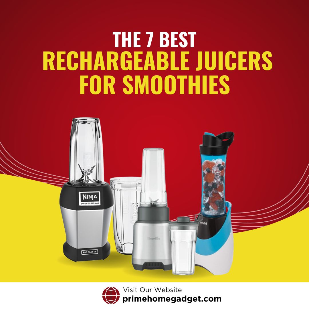 Best 7 rechargeable juicers for smoothies