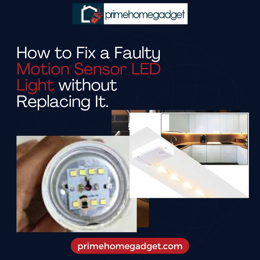 How to fix a faulty motion sensor led light